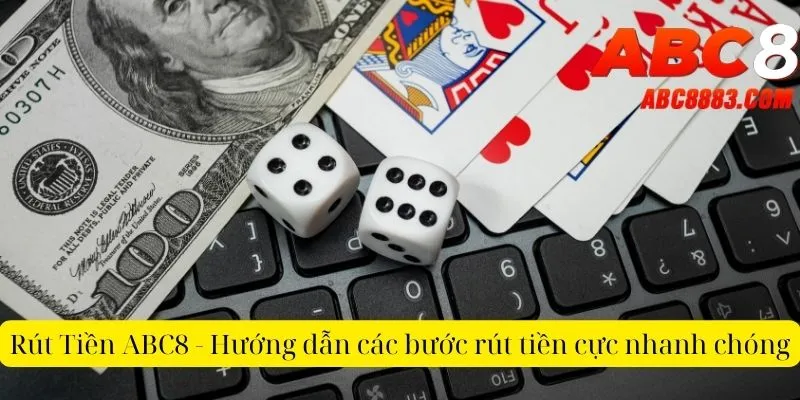 rut-tien-abc8-huong-dan-cac-buoc-rut-tien-cuc-nhanh-chong